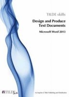 Tilde skills - Design and Produce Text Documents, Häftad