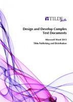 Design and Develop Complex Text Documents