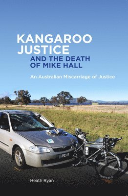 Heath Ryan - Kangaroo Justice and the Death of Mike Hall, Häftad