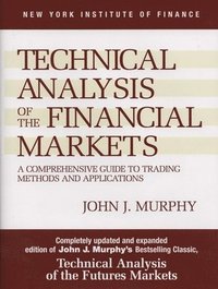 bokomslag Technical Analysis Of The Financial Markets