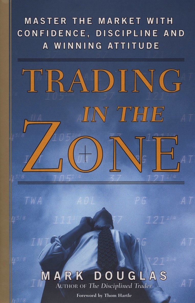 Mark Douglas - Trading in the Zone, Inbunden