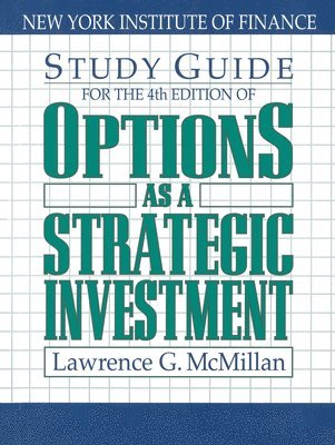 Lawrence G. McMillan, Lawrence G McMillan - Study Guide for the 4th Edition of Options as a Strategic Investment, Häftad