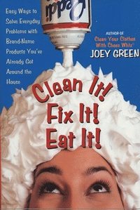 bokomslag Clean It! Fix It! Eat It!