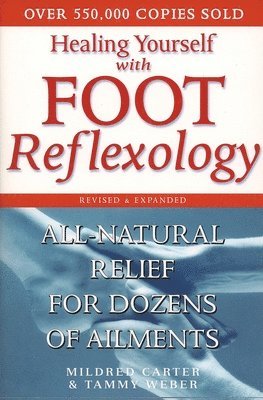 bokomslag Healing Yourself with Foot Reflexology, Revised and Expanded