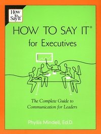 bokomslag How To Say It For Executives