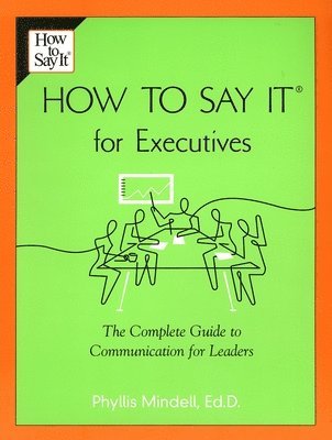 How To Say It For Executives 1