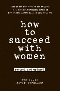bokomslag How To Succeed With Women