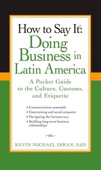 bokomslag How to Say It: Doing Business in Latin America