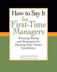 bokomslag How To Say It for First-Time Managers