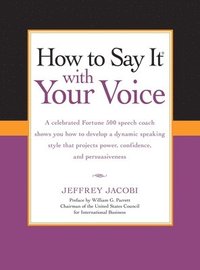 bokomslag How To Say It with Your Voice