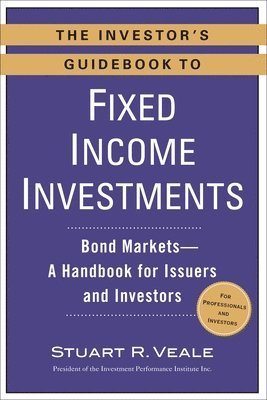 Stuart R. Veale - Investor's Guidebook to Fixed Income Investments, Häftad