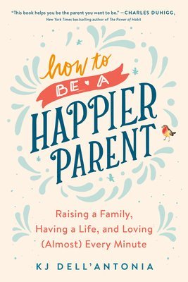 bokomslag How to be a Happier Parent