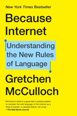 Gretchen McCulloch - Because Internet, Häftad