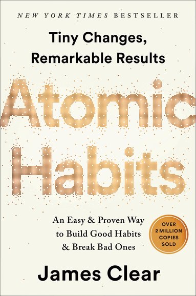 James Clear - Atomic Habits, Inbunden