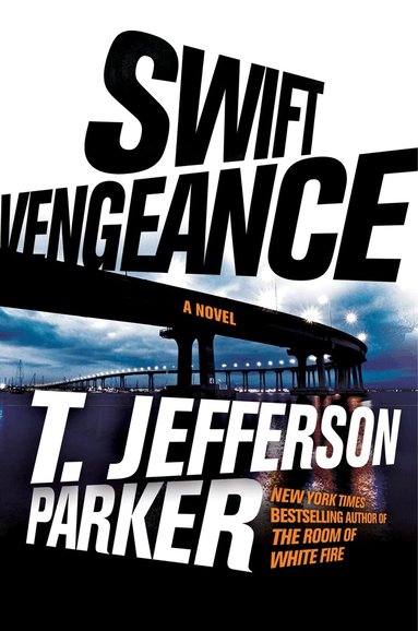 T. Jefferson Parker - Swift Vengeance, Inbunden