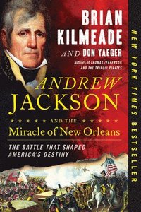 bokomslag Andrew Jackson & Miracle Of No