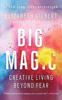 bokomslag Big Magic: Creative Living Beyond Fear