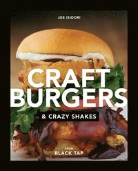 bokomslag Craft Burgers and Crazy Shakes from Black Tap