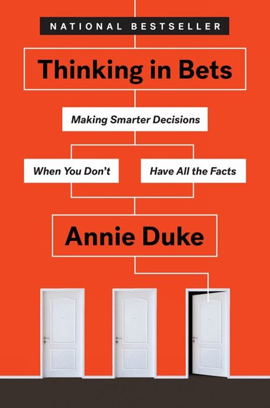Annie Duke - Thinking In Bets, Häftad