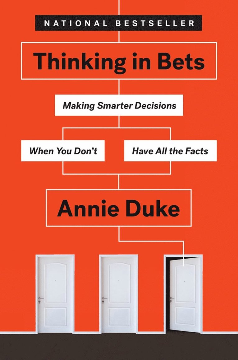 Annie Duke - Thinking In Bets, Häftad