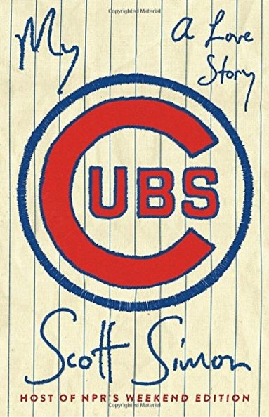 Scott Simon - My Cubs, Inbunden