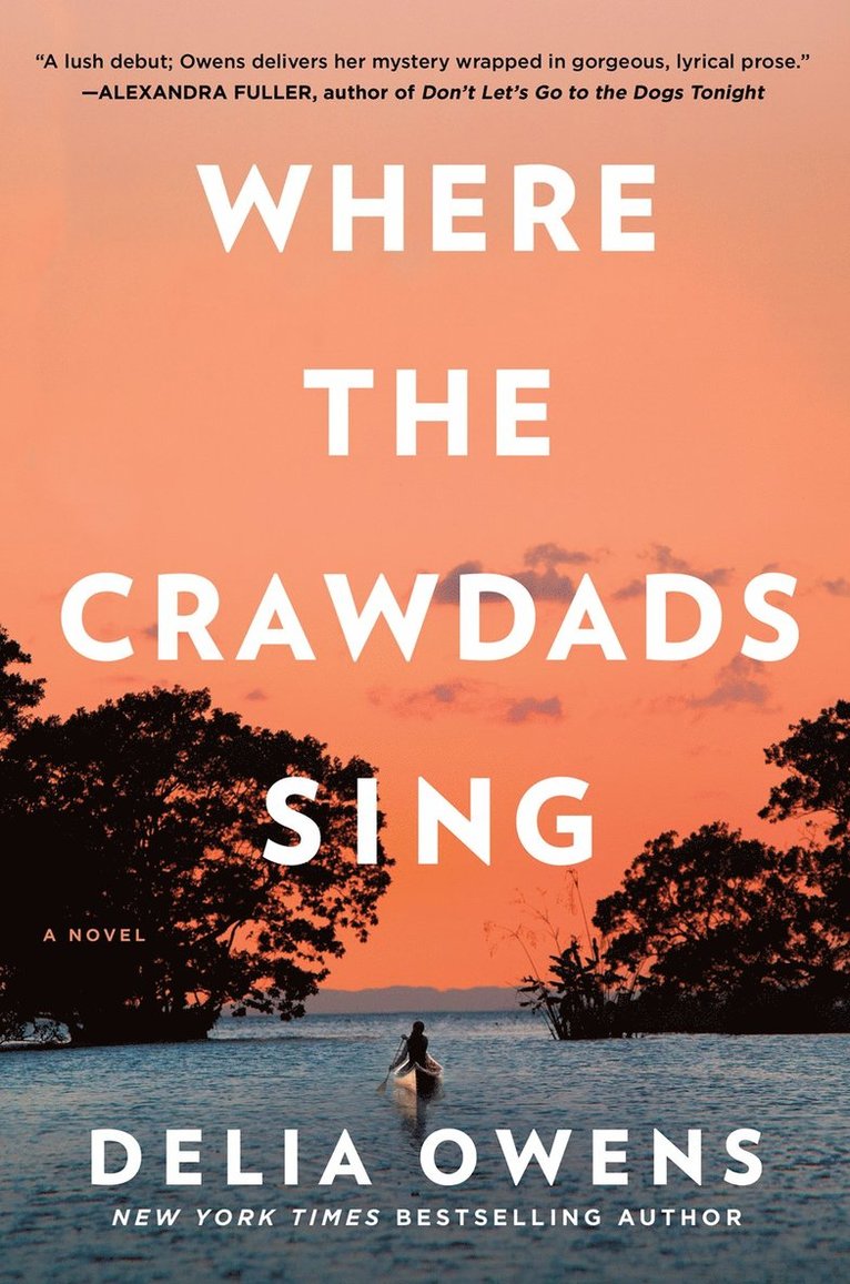 Delia Owens - Where the Crawdads Sing, Inbunden