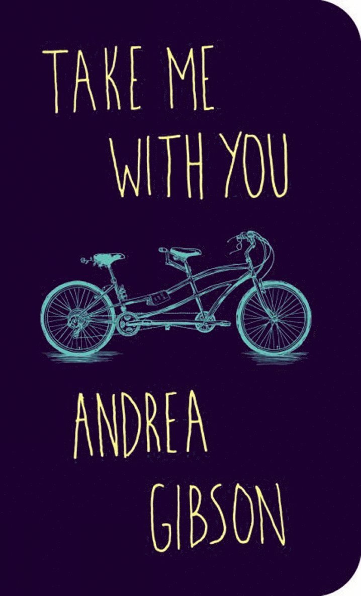 Andrea Gibson - Take Me With You, Häftad