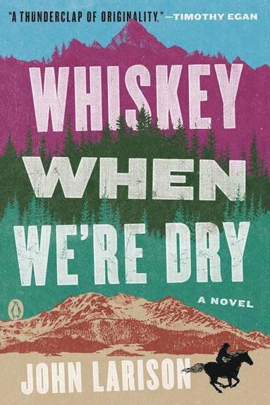 bokomslag Whiskey When We're Dry
