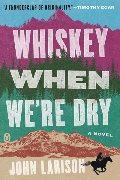 Whiskey When We'Re Dry 1