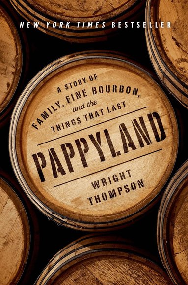 Wright Thompson - Pappyland, Inbunden