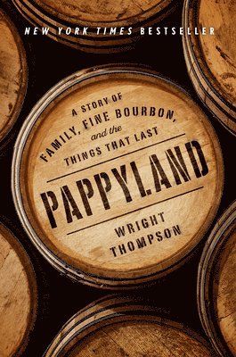 Wright Thompson - Pappyland, Inbunden