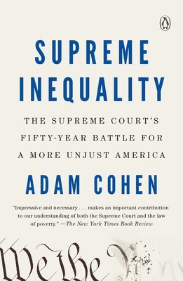 bokomslag Supreme Inequality: Supreme Inequality: The Supreme Court's Fifty-Year Battle for a More Unjust America