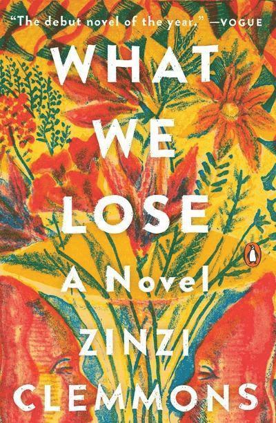 Zinzi Clemmons - What We Lose, Häftad