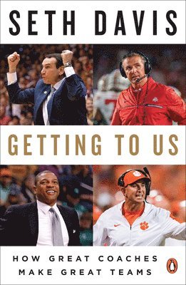 Getting to Us: How Great Coaches Make Great Teams 1