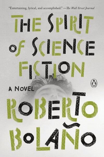 Roberto Bolaño - The Spirit of Science Fiction, Häftad