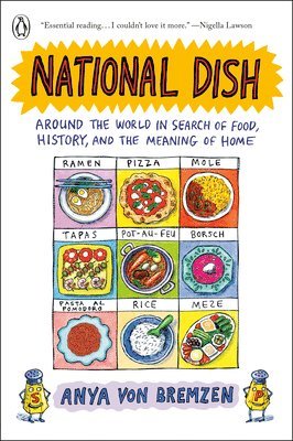 National Dish: Around the World in Search of Food, History, and the Meaning of Home 1