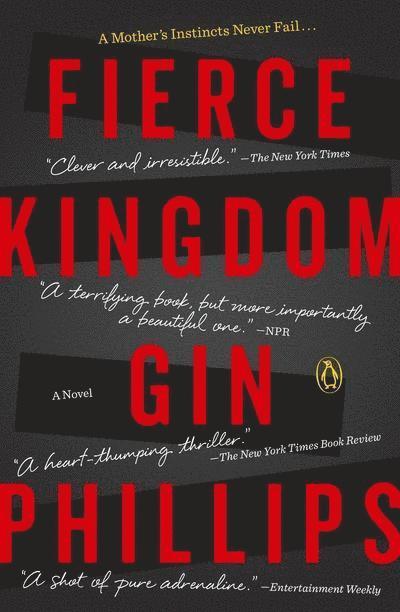 Gin Phillips - Fierce Kingdom, Häftad