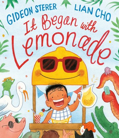 Gideon Sterer - It Began with Lemonade, Inbunden