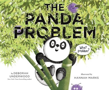 Deborah Underwood - Panda Problem, Inbunden