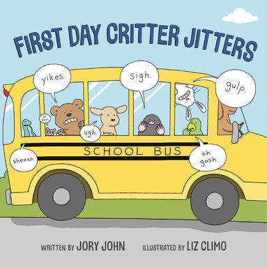 Jory John - First Day Critter Jitters, Inbunden