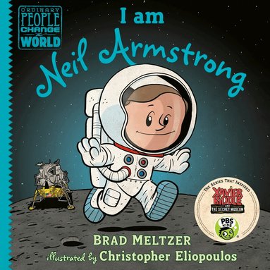 Brad Meltzer - I am Neil Armstrong, Inbunden