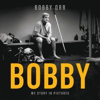 bokomslag Bobby: My Story in Pictures
