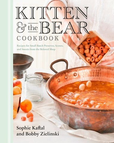 Sophie Kaftal, Bobby Zielinski - Kitten and the Bear Cookbook, Inbunden