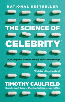 bokomslag The Science Of Celebrity . . . Or Is Gwyneth Paltrow Wrong About Everything?
