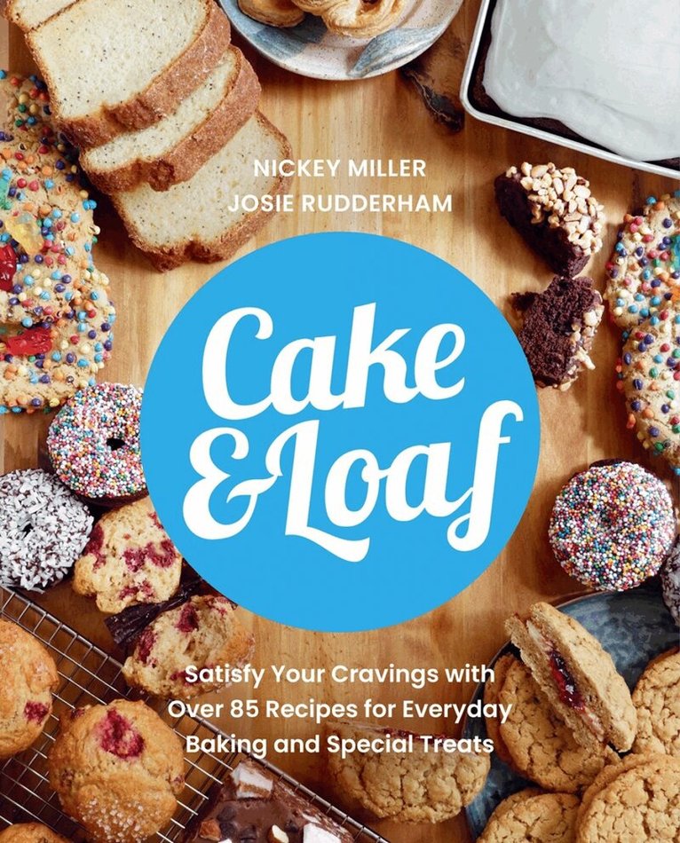 Nickey Miller, Josie Rudderham - Cake & Loaf, Häftad