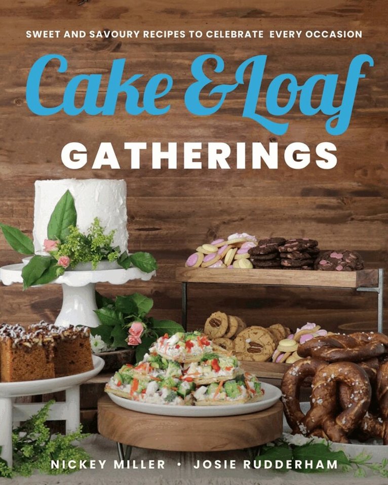 Nickey Miller, Josie Rudderham - Cake & Loaf Gatherings, Häftad