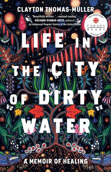 Clayton Thomas-Muller - Life in the City of Dirty Water, Häftad