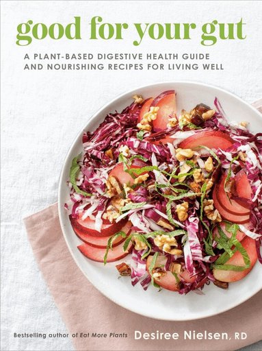 Desiree Nielsen - Good for Your Gut, Häftad