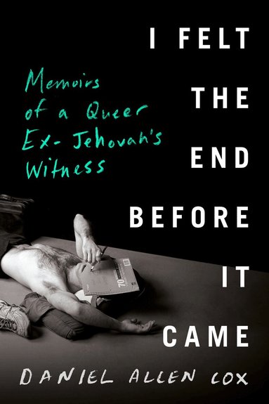 Daniel Allen Cox - I Felt the End Before It Came, Inbunden