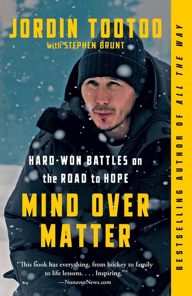 Jordin Tootoo, Stephen Brunt - Mind Over Matter, Häftad